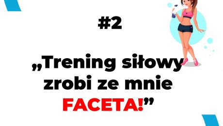 trening siłowy zrobi ze mnie faceta